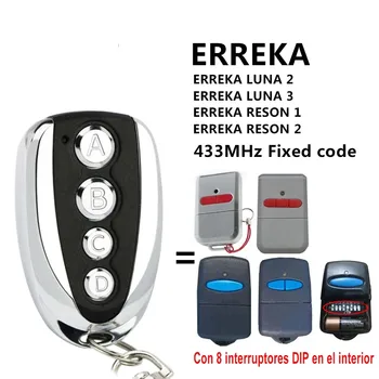 Гаражное управление Для дверного передатчика ERREKA LUNA ERREKA RESON 433,92 МГц с фиксированным кодом Гаражный командный пульт дистанционного управления Клон 2021 Новинка